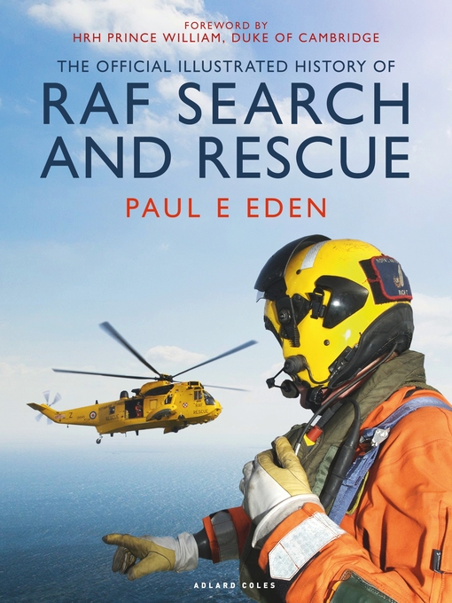 Title details for The Official Illustrated History of RAF Search and Rescue by Paul E Eden - Available